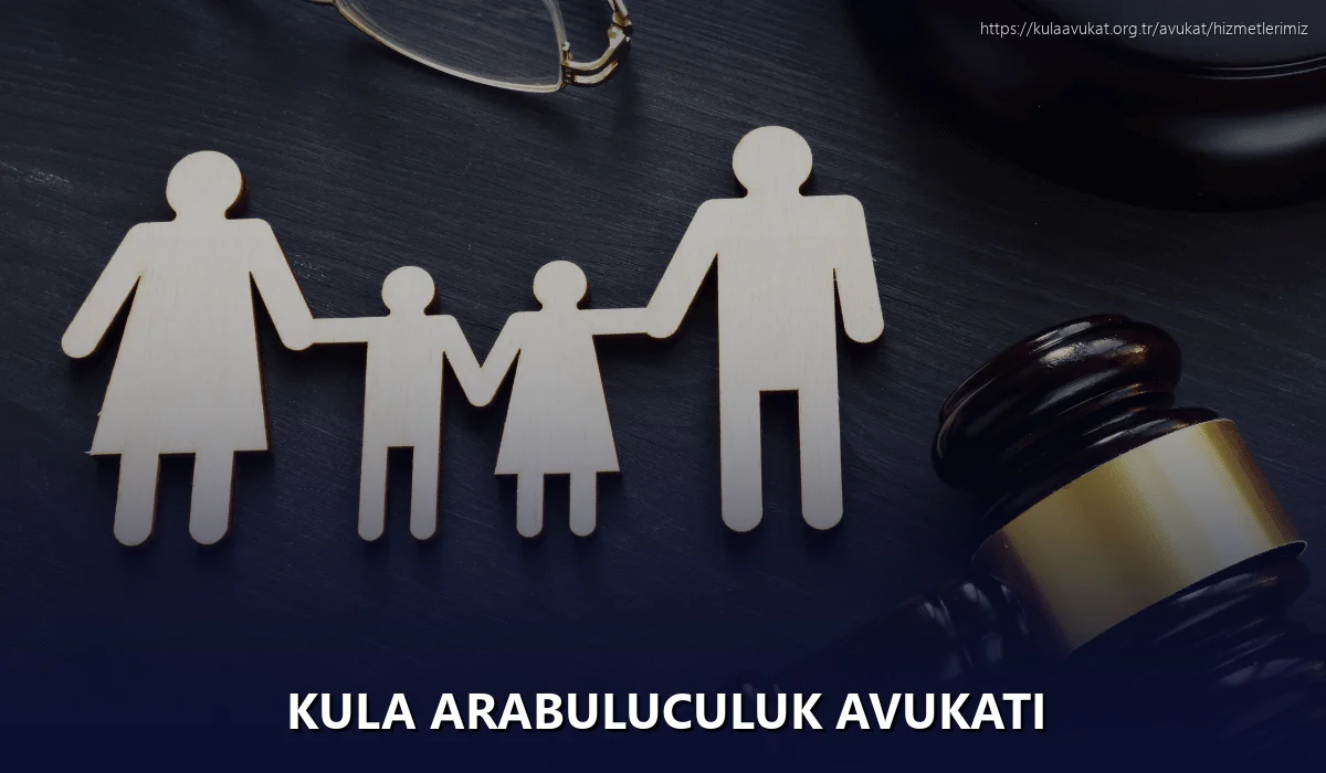 Kula Arabuluculuk Avukatı
