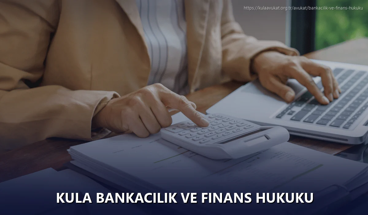 Kula Bankacılık ve Finans Hukuku