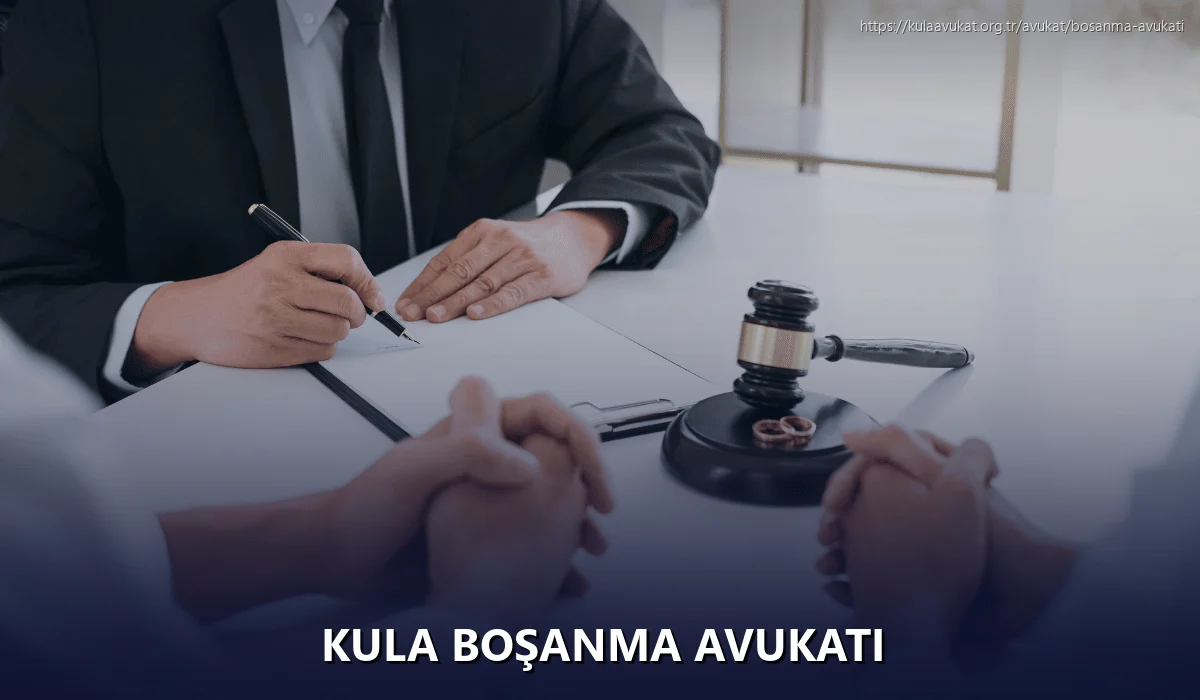 Kula Boşanma Avukatı
