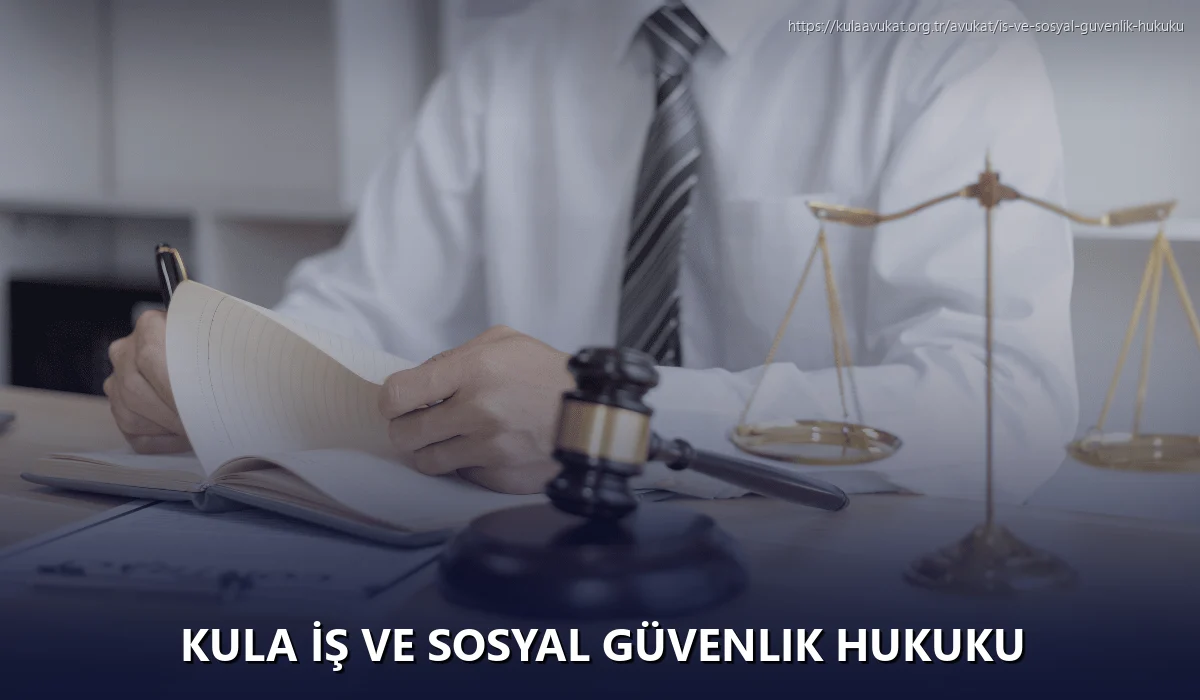Kula İş ve Sosyal Güvenlik Hukuku