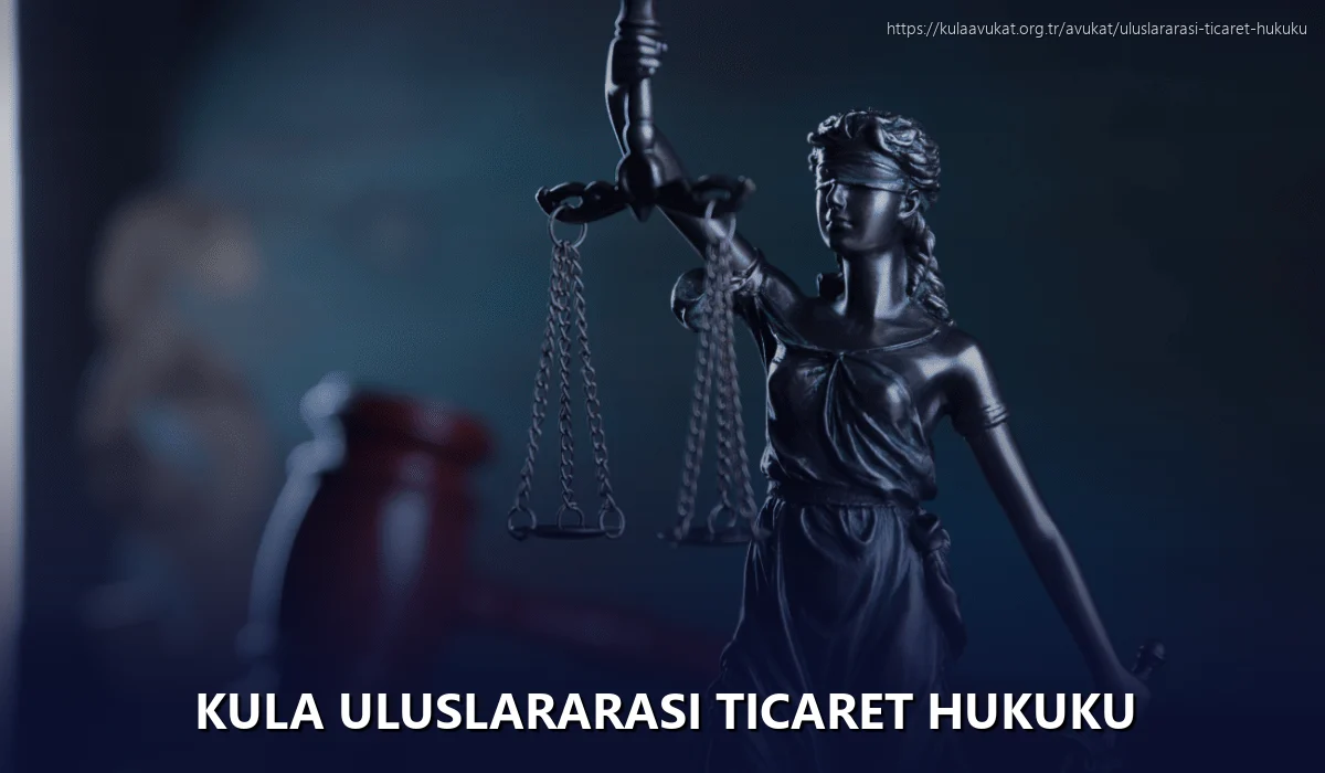 Kula Uluslararası Ticaret Hukuku